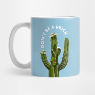 Don't be a prick Mug